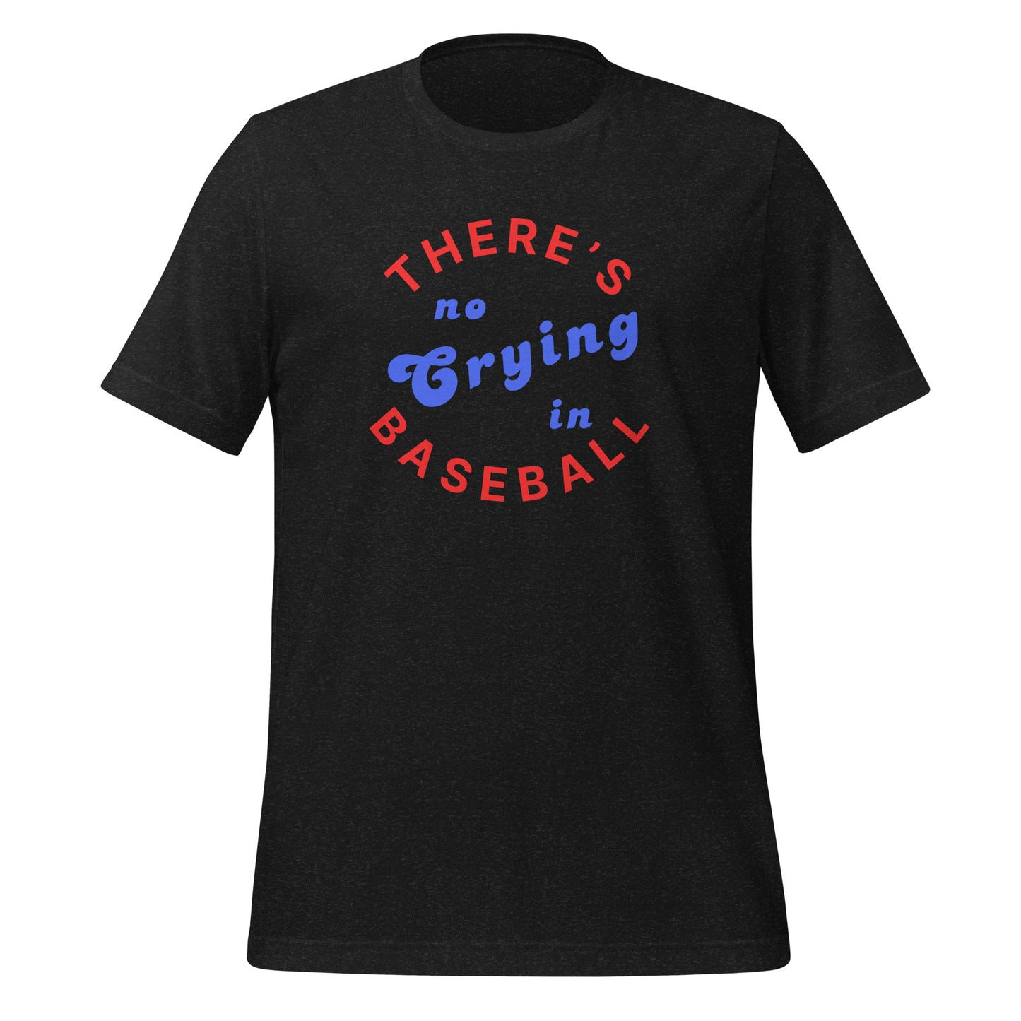 No Crying in Baseball (Adult - Unisex)